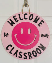 Welcome to our Classroom Happy Teacher sign